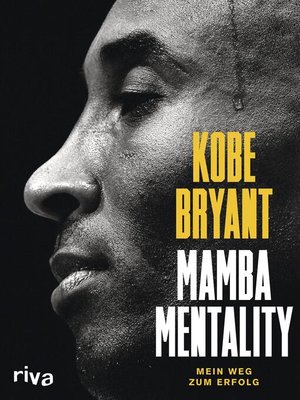 Mamba Mentality By Kobe Bryant · OverDrive: Ebooks, Audiobooks, And ...